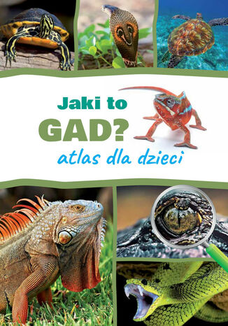 Jaki to gad? Atlas dla dzieci Jacek Twardowski - okladka książki