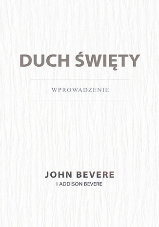 Duch Święty John Bevere - okladka książki