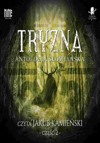Tryzna. Antologia słowiańska. Część II Jarosław Dobrowolski, Paweł Famus, Olaf Pajączkowski - okladka książki