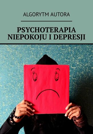 Psychoterapia niepokoju i depresji Anastasya Kolendo-Smirnova - okladka książki