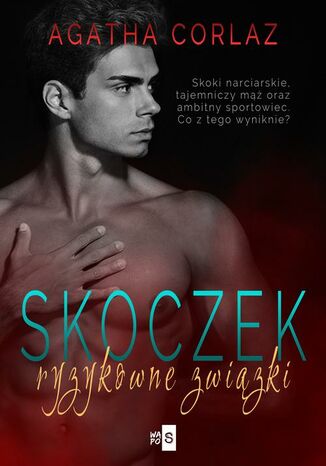 Skoczek. Ryzykowne związki Agatha Corlaz - okladka książki