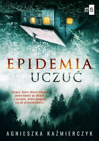 Epidemia uczuć Agnieszka Kaźmierczyk - okladka książki