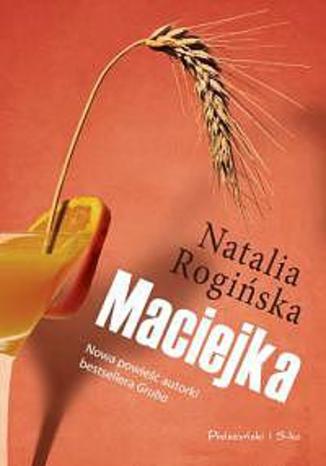 Maciejka Natalia Rogińska - okladka książki
