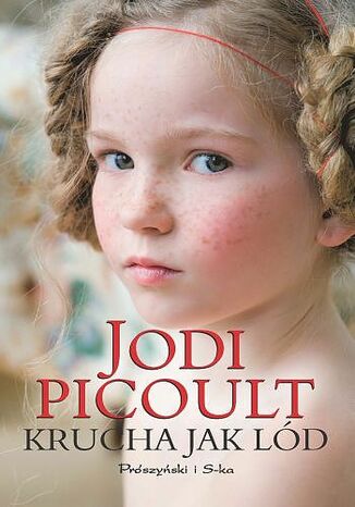Krucha jak lód Jodi Picoult - okladka książki