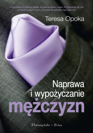 Naprawa i wypożyczanie mężczyzn Teresa Ewa Opoka - okladka książki