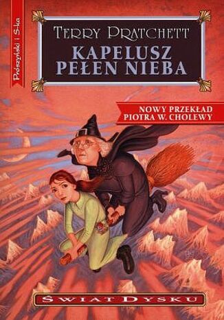 Kapelusz pełen nieba. Świat Dysku. Tom 32 Terry Pratchett - okladka książki