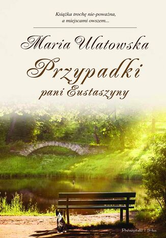 Przypadki pani Eustaszyny Maria Ulatowska - okladka książki