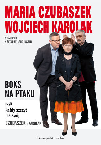 BOKS NA PTAKU, czyli każdy szczyt ma swój Czubaszek i Karolak Maria CZubaszek, Wojciech Karolak, Artur Andrus - okladka książki