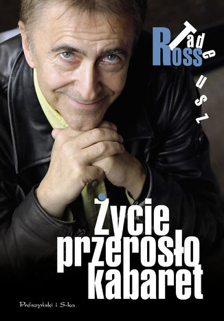Życie przerosło kabaret Tadeusz Ross - okladka książki
