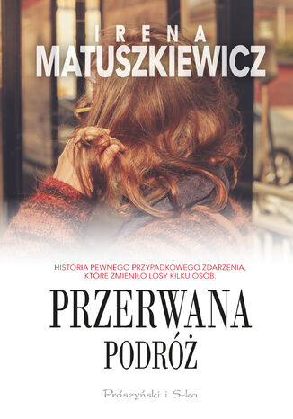 Przerwana podróż Irena Matuszkiewicz - okladka książki