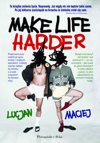 Make Life Harder Lucjan i Maciej - okladka książki