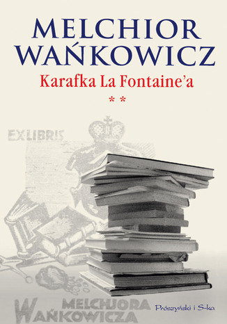 Karafka La Fontaine'a tom II Melchior Wańkowicz - okladka książki