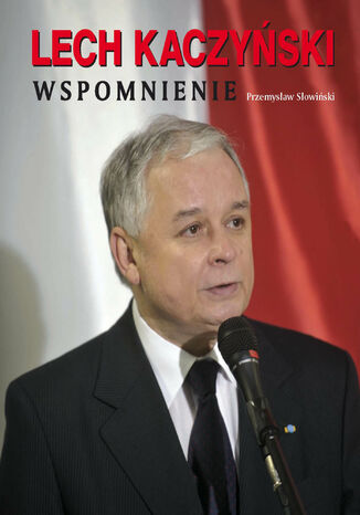 Lech Kaczyński. Wspomnienie Przemysław Słowiński - okladka książki