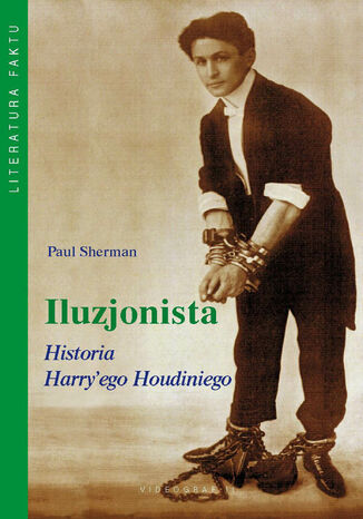 Iluzjonista. Historia Harry'ego Houdiniego Paul Sherman - okladka książki