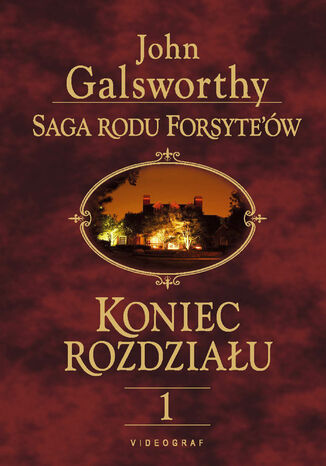 Saga Rodu Forsyte\'ów. Koniec rozdziału 1. Dziewczyna czeka John Galsworthy - okladka książki