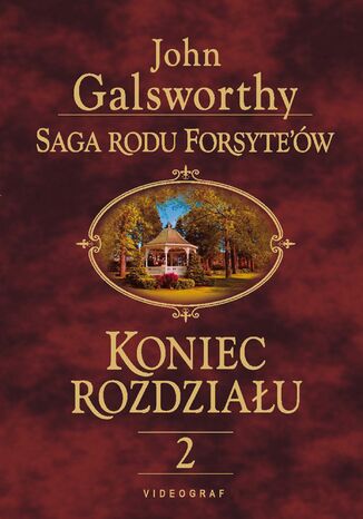 Saga rodu Forsyte\'ów. Koniec rozdziału 2. Kwiat na pustyni John Galsworthy - okladka książki