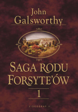 Saga rodu Forsyte\'ów. Tom 1. Posiadacz John Galsworthy - okladka książki