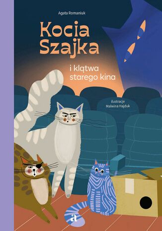 Kocia Szajka i klątwa starego kina Agata Romaniuk,  Malwina Hajduk - okladka książki