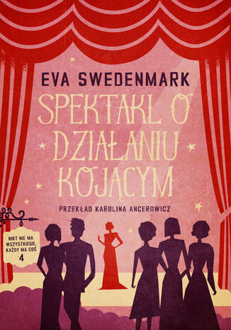 Spektakl o działaniu kojącym Eva Swedenmark - okladka książki