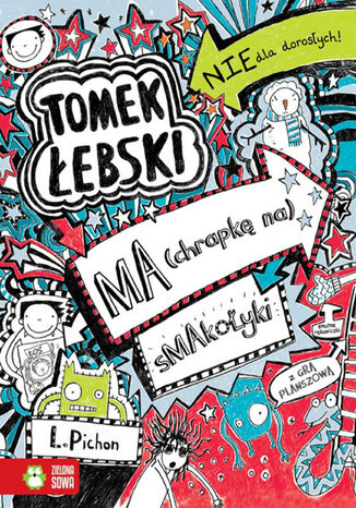 Tomek Łebski (#6). Tomek Łebski ma (chrapkę na) smakołyki Liz Pichon - okladka książki