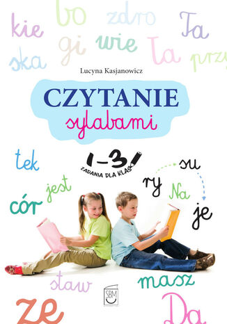 Czytanie sylabami. Zadania dla klas 1-3 Lucyna Kasjanowicz - okladka książki