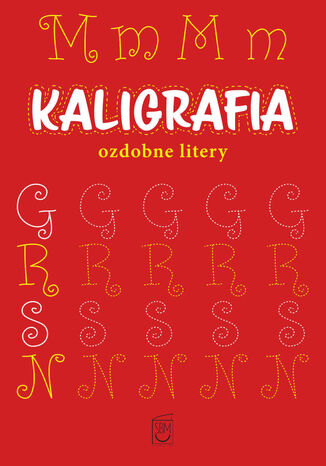 Kaligrafia. Ozdobne litery Marek Regner - okladka książki