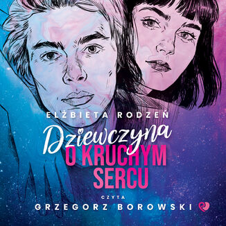 Dziewczyna o kruchym sercu Elżbieta Rodzeń - audiobook MP3