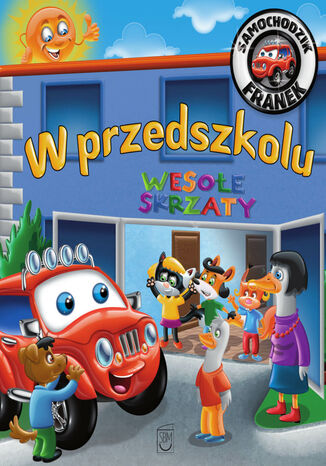 Samochodzik Franek. W przedszkolu Karolina Górska - okladka książki