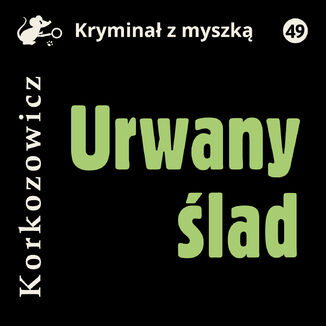 Urwany ślad Kazimierz Korkozowicz - audiobook MP3