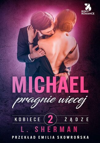 Michael pragnie więcej L. Sherman - okladka książki