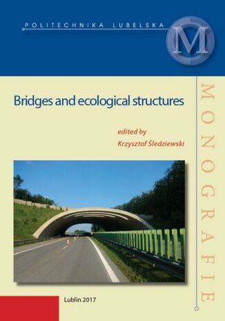 Bridges and ecological structures Krzysztof Śledziewski (red.) - okladka książki