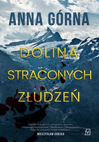 Dolina straconych złudzeń Anna Górna - okladka książki