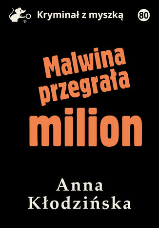 Malwina przegrała milion Anna Kłodzińska - okladka książki