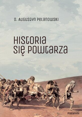 Historia się powtarza o. Augustyn Pelanowski - okladka książki