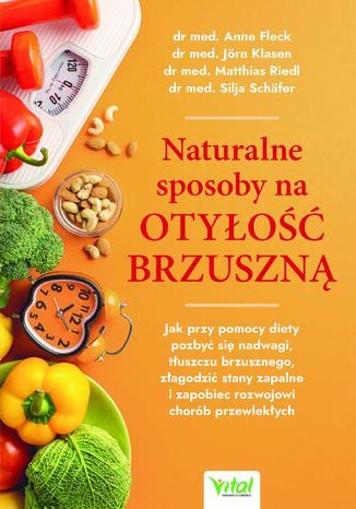 Naturalne sposoby na otyłość brzuszną Anne Fleck, Matthias Riedl - okladka książki