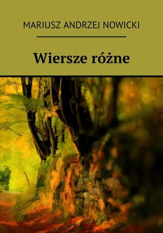 Wiersze różne Mariusz Nowicki - okladka książki