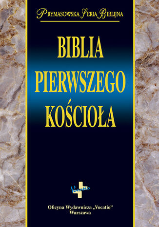 Biblia pierwszego Kościoła ks. Remigiusz Popowski SDB - okladka książki