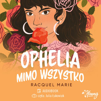 Ophelia mimo wszystko Racquel Marie - audiobook MP3