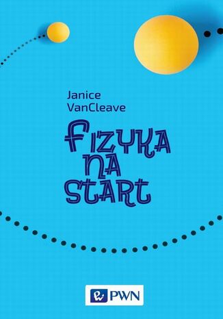 Fizyka na start Janice VanCleave - okladka książki