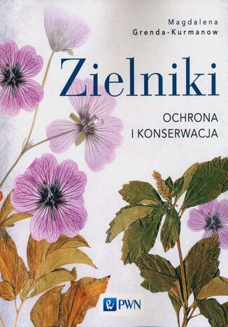 Zielniki Ochrona i konserwacja Magdalena Grenda-Kurmanow - okladka książki