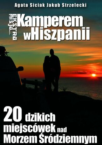 Kamperem w Hiszpanii Jakub Strzelecki Agata Siciak - okladka książki