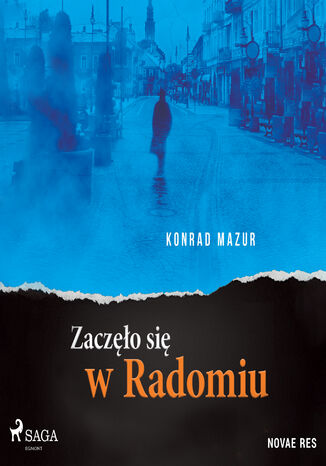 Zaczęło się w Radomiu Konrad Mazur - okladka książki