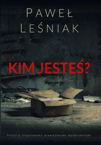 Kim jesteś? Paweł Leśniak - okladka książki