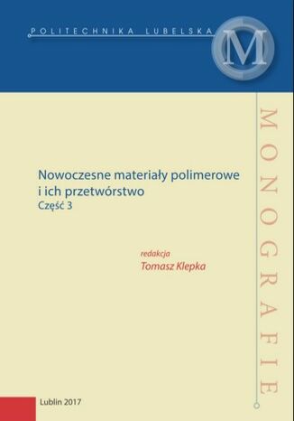 Nowoczesne materiały polimerowe i ich przetwórstwo Tomasz Klepka (red.) - okladka książki