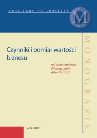 Czynniki i pomiar wwrtości biznesu Wiesław Janik, Artur Paździor (red.) - okladka książki