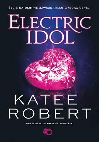 Electric Idol. Tom 2 Katee Robert - okladka książki