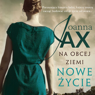 Na obcej ziemi. Nowe życie Joanna Jax - audiobook MP3