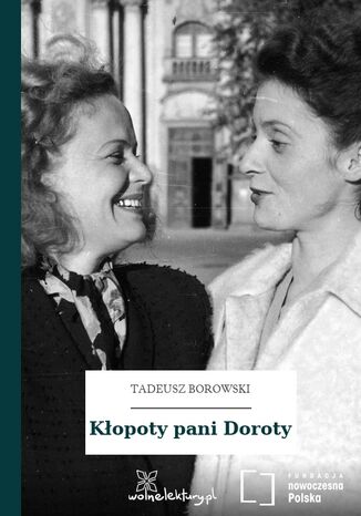 Kłopoty pani Doroty Tadeusz Borowski - okladka książki