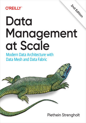 Data Management at Scale. 2nd Edition Piethein Strengholt - okladka książki