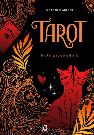 Tarot. Mały przewodnik Barbara Moore - okladka książki